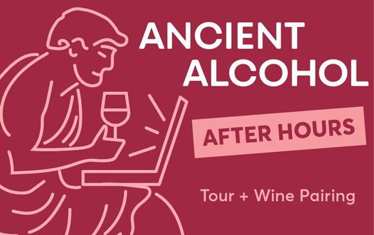 Ancient Alcohol After Hours: Tour and Wine Pairing