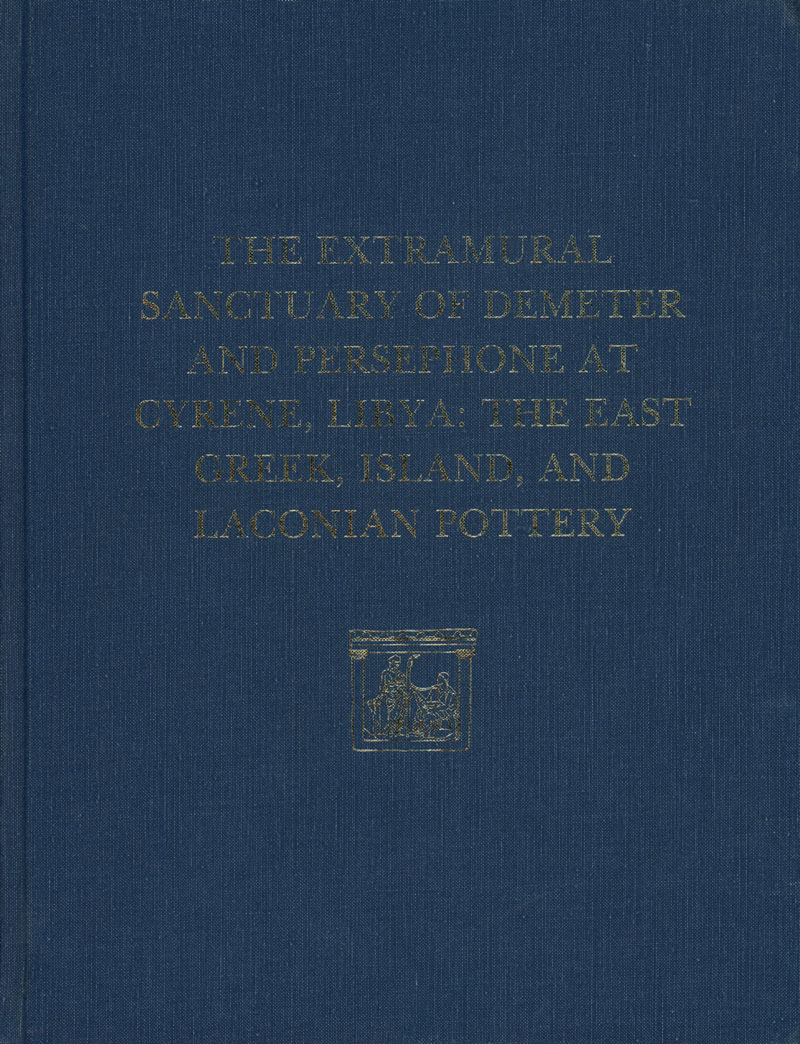 The Extramural Sanctuary of Demeter and Persephone at Cyrene, Libya, Final Reports