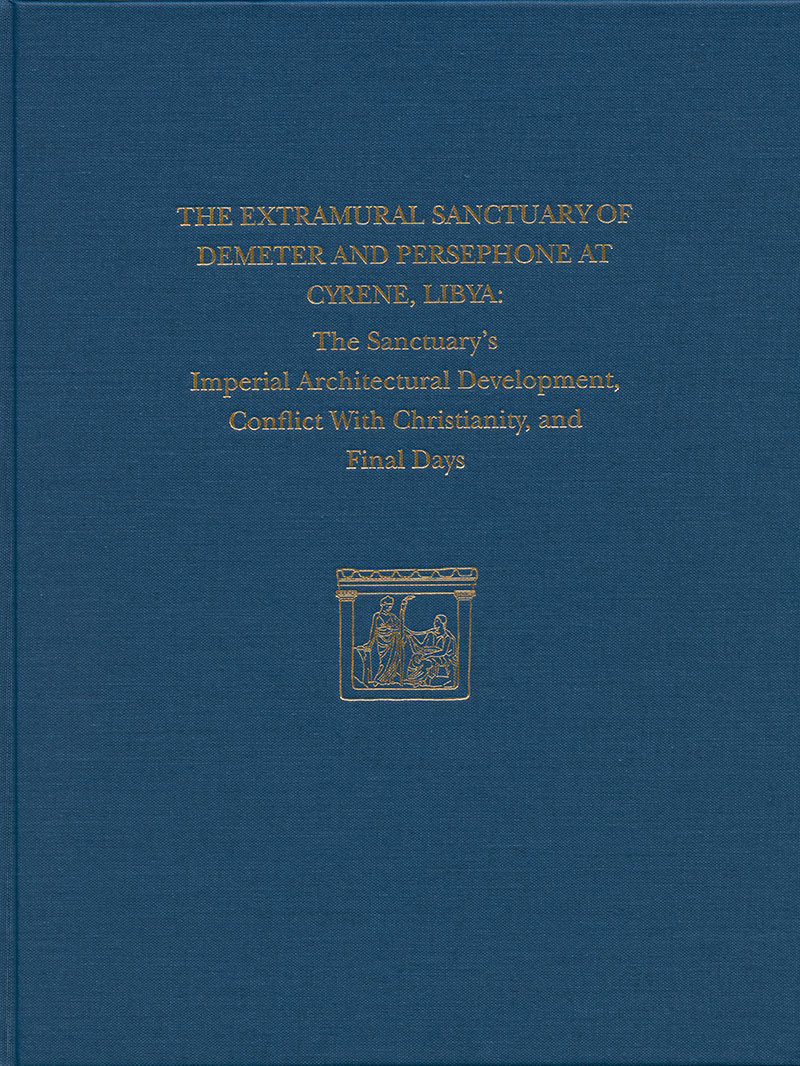 The Extramural Sanctuary of Demeter and Persephone at Cyrene, Libya, Final Reports