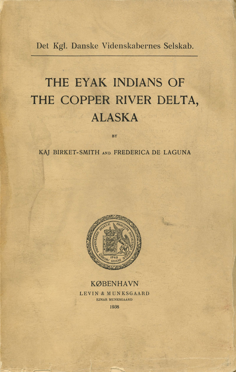 The Eyak Indians of the Copper River Delta, Alaska.