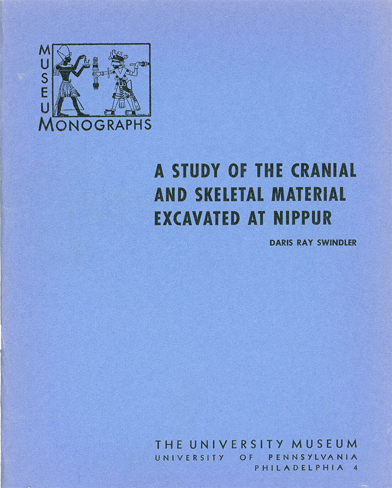 Study of the Cranial and Skeletal Material Excavated at Nippur