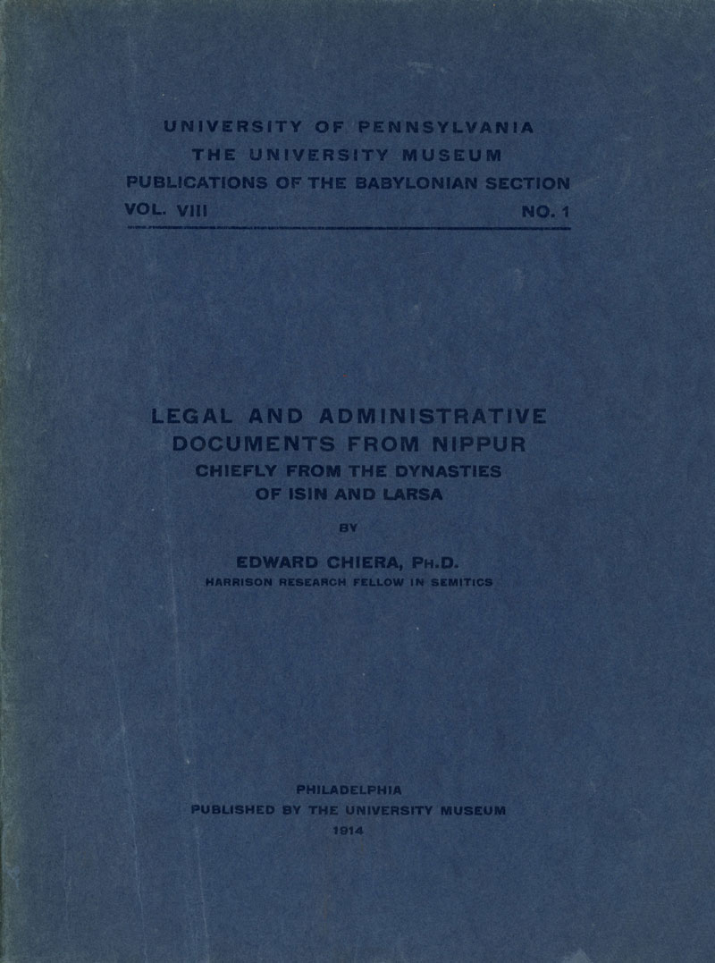 Legal and Administrative Documents from Nippur Chiefly from the Dynasty of Isin and Larsa