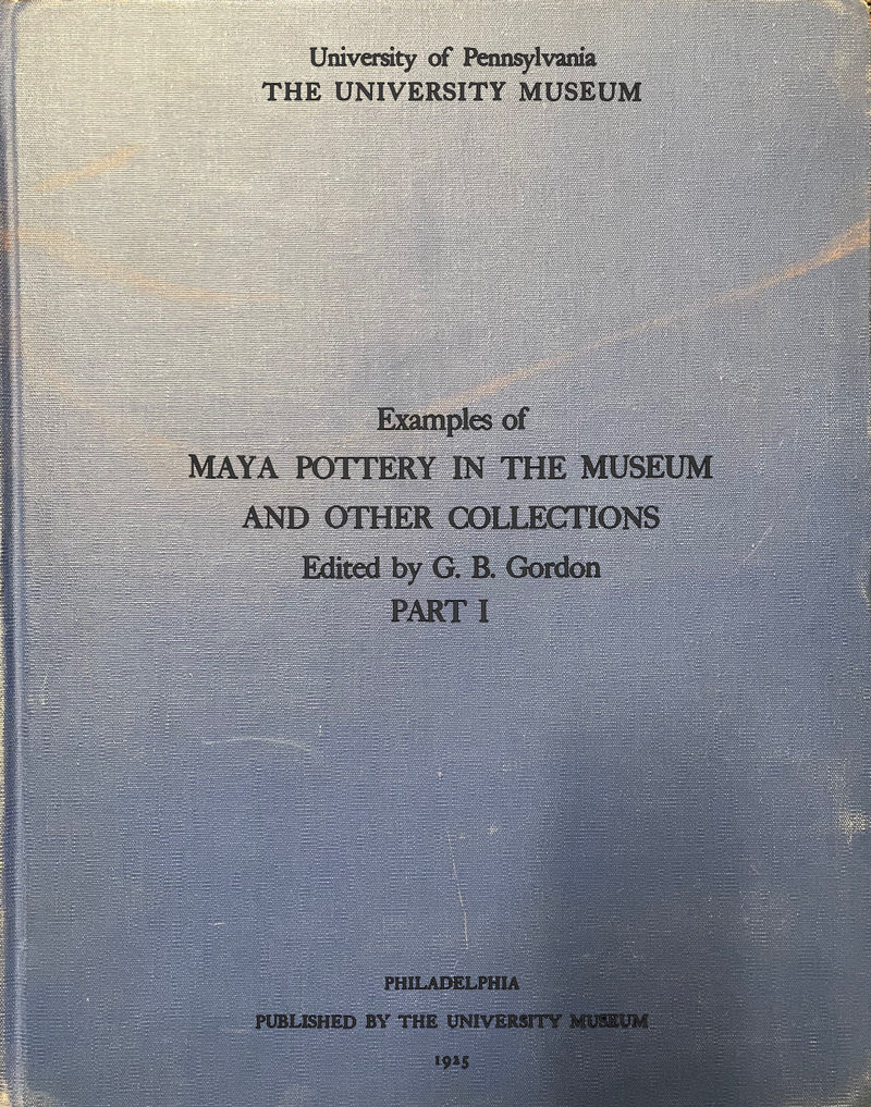 Examples of Maya Pottery in the Museum and Other Collections, Part 1