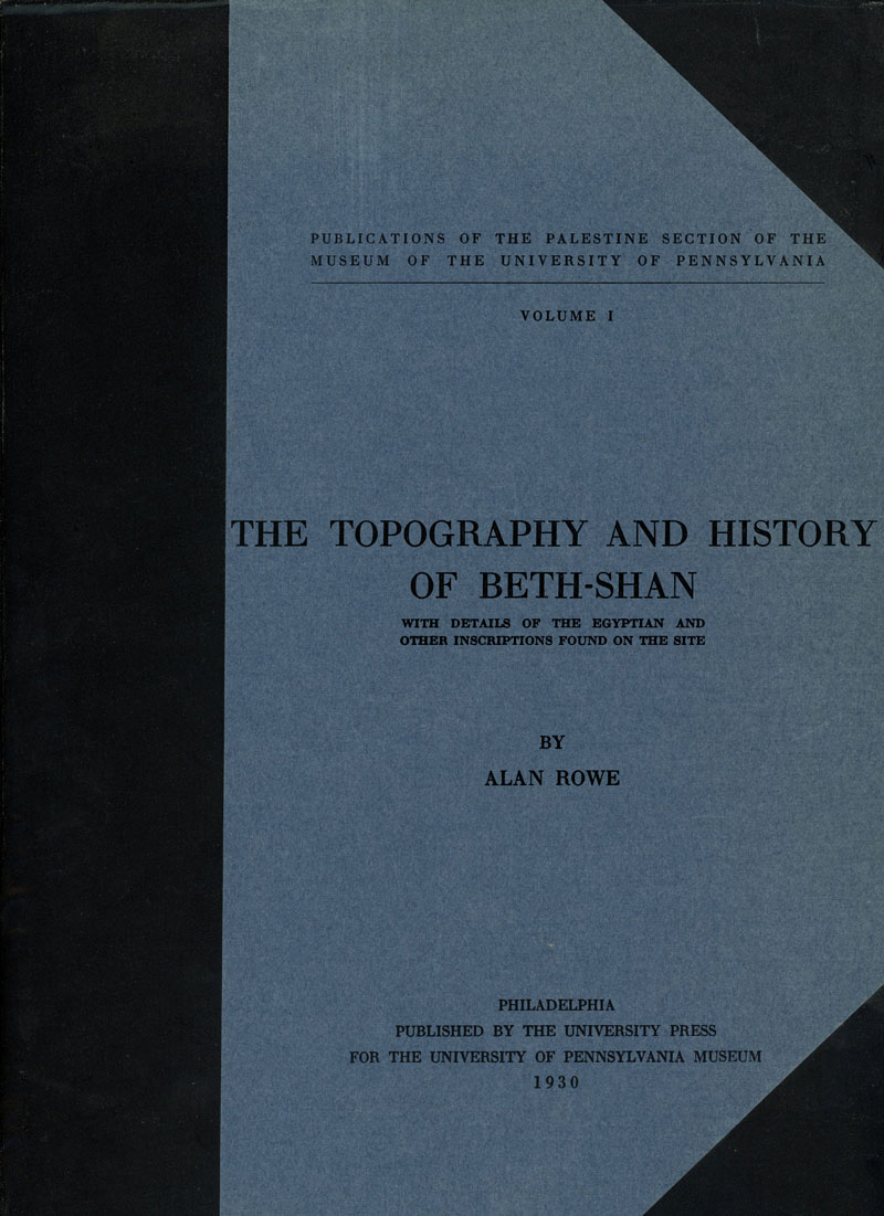 The Topography and History of Beth-Shan with Details of the Egyptian and Other Inscriptions Found on the Site