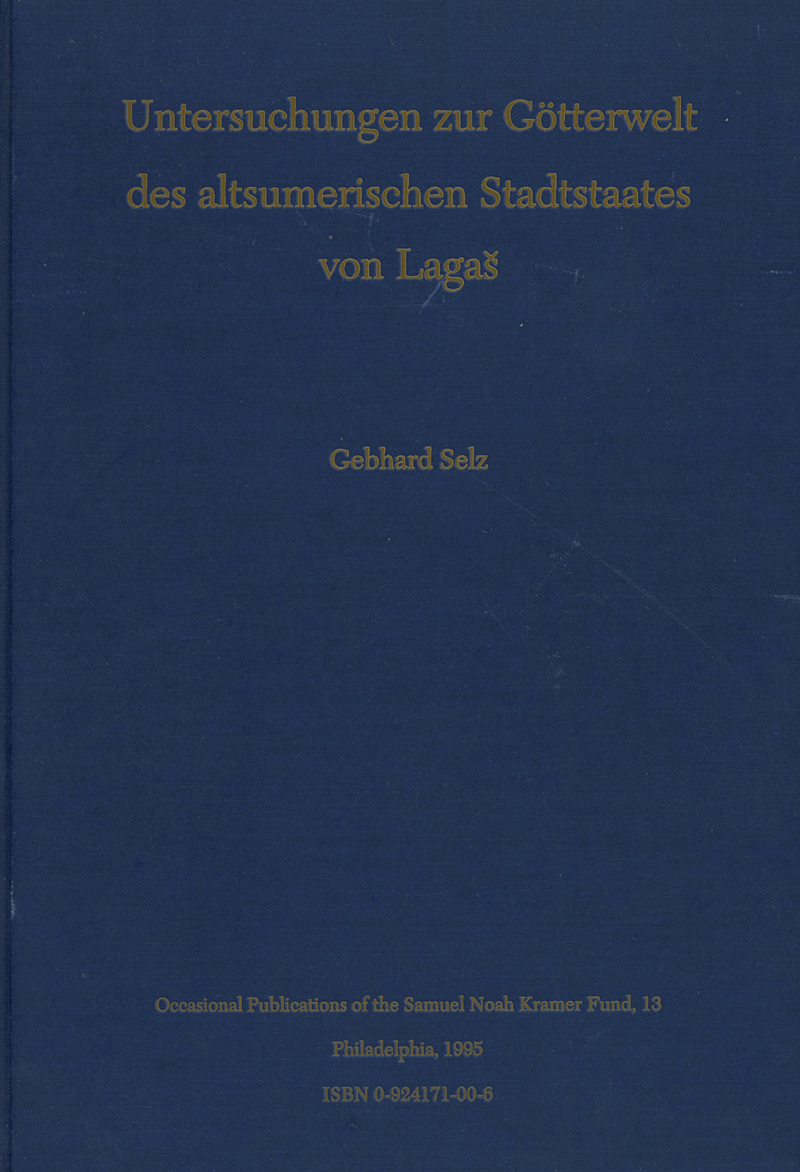 Untersuchungen zur Gotterwelt des Altsumerischen Stadtstaates von Lagas